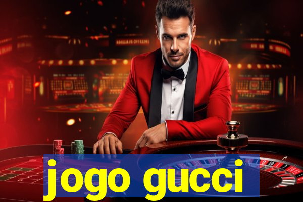 jogo gucci